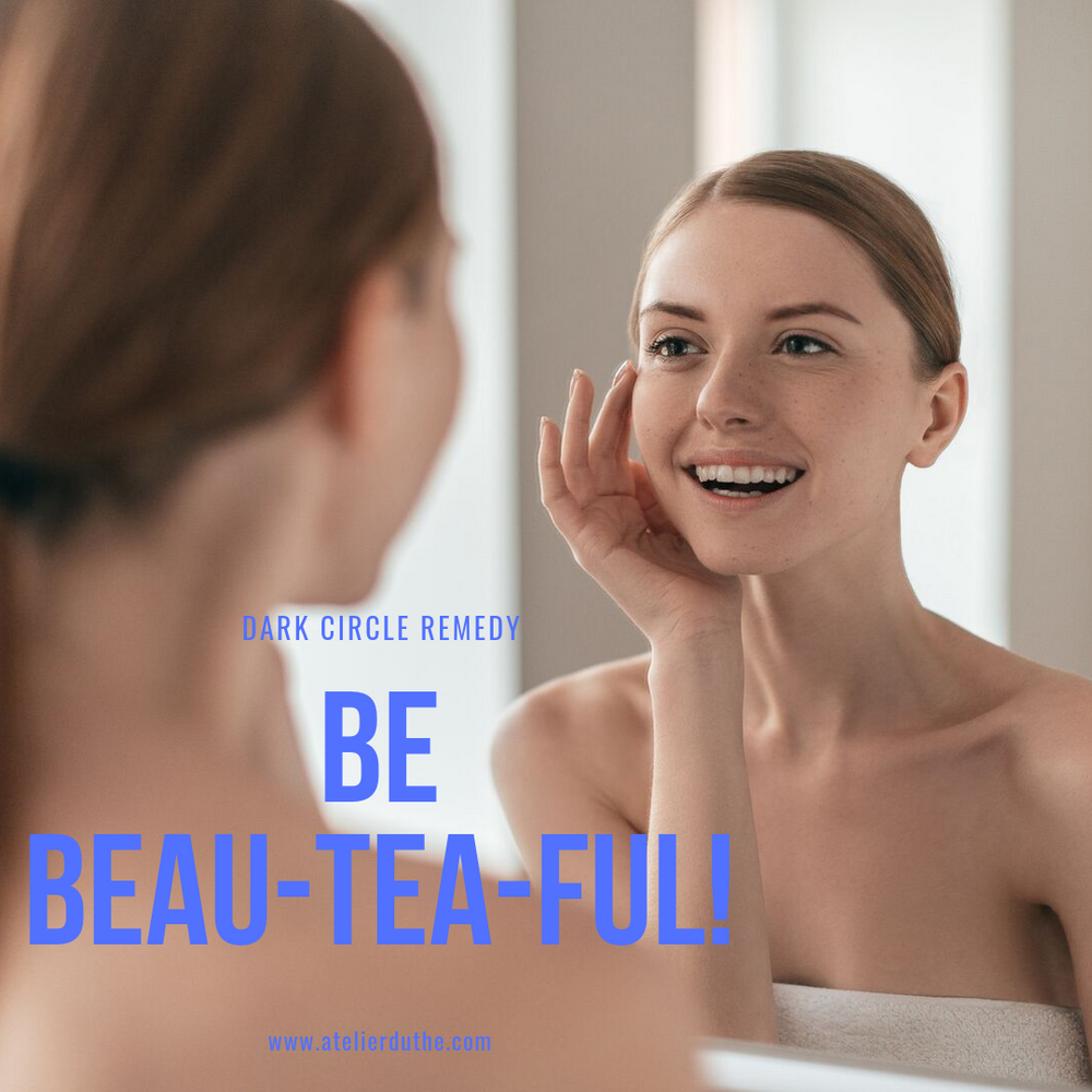 LADIES! Don’t Waste your Tea Bags!  Use them to Treat Your Dark circles! A Beau-TEA-ful Tip!